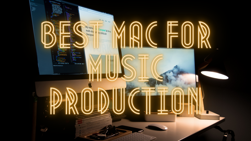 which mac laptop is best for music production